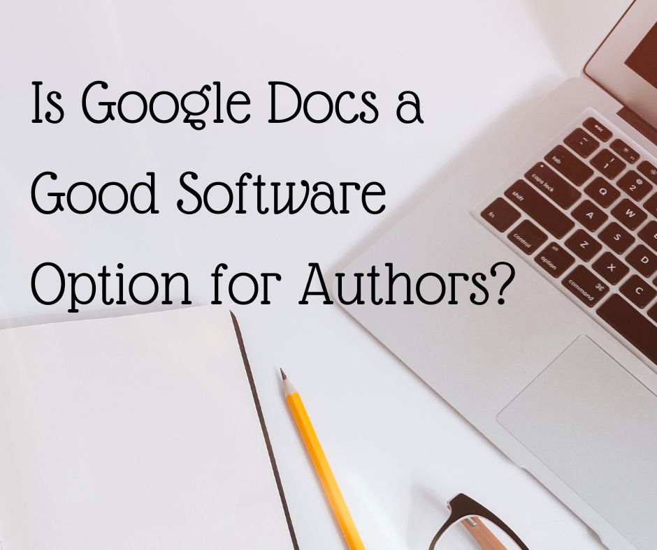 Is Google Docs a Good Software Option for Authors?