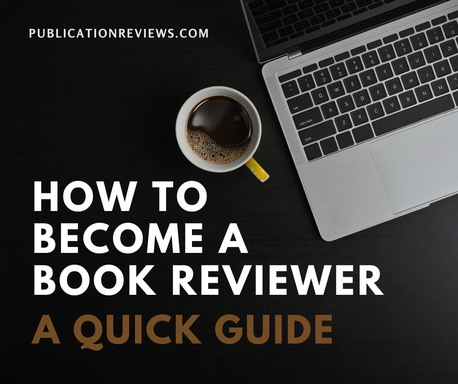 How to Become a Book Reviewer: A Quick Guide